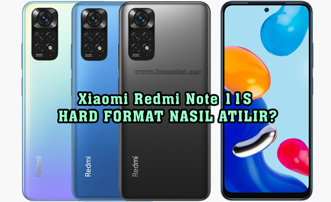 Xiaomi Redmi Note 11S 5G Sıfırlama ve Hard Format Atma